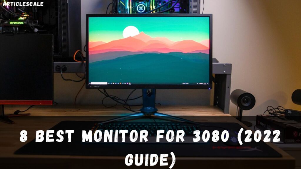 8-Best-Monitor-For-3080-2022-Guide
