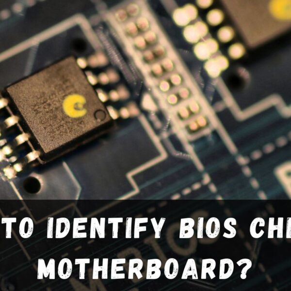 How To Identify Bios Chip On Motherboard?